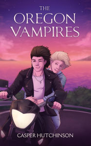 Title: The Oregon Vampires, Author: Casper Hutchinson