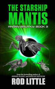 Title: The Starship Mantis, Author: Rod Little