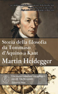 Title: Storia della filosofia da Tommaso d'Aquino a Kant, Author: Martin Heidegger