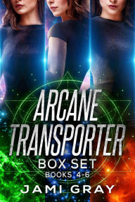 Title: Arcane Transporter Box Set II: Books 4-6, Author: Jami Gray