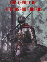 Title: The Throne of a Thousand Swords, Author: Oliver K.