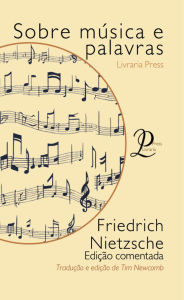 Title: Sobre música e palavras, Author: Friedrich Nietzsche