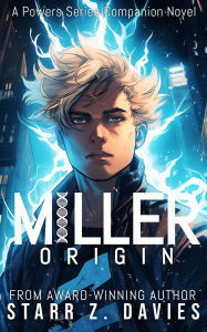 Title: Miller Origin: A Young Adult Sci-Fi Dystopian Novel, Author: Starr Z. Davies