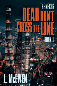 Title: Dead Don't Cross The Line, Author: L. McEwen