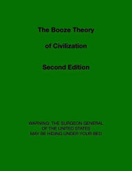 Title: The Booze Theory of Civilization, Author: Jasper McKee