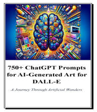 Title: 750+ ChatGPT prompts for AI Generated Art DALL-E, Author: Tanya Tanoj Tamira