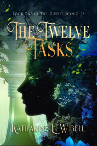 Title: The Twelve Tasks, Author: Katharine Wibell