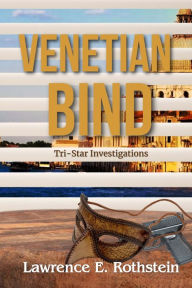 Title: Venetian Bind, Author: Lawrence Rothstein