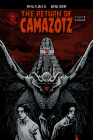 Title: The Return of Camazotz #1, Author: Rafael Flores Jr.