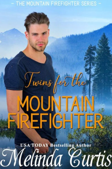 Twins for the Mountain Firefighter: A Redemption Romance