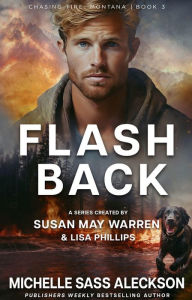 Text ebook download Flashback by Michelle Sass Aleckson, Susan May Warren, Lisa Phillips in English
