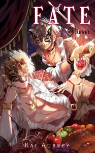 Title: Fate: Part VI - Revel (Yaoi Royalty Romance), Author: Kai Aubrey