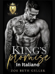 Title: King's Promise- Promessa del Re: Volkov Bratva Seri, Author: Zoe Beth Geller