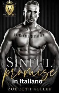 Title: Sinful Promise-Promessa Peccaminosa: Una Romantic Storia Oscura della Mafia, Author: Zoe Beth Geller