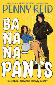 Title: Bananapants: A Bonkers Romantic Comedy, Author: Penny Reid