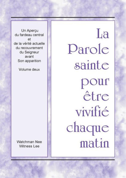 PSVCM - Un Aperçu du fardeau central et de la vérité actuelle du recouvrement du Seigneur avant Son apparition, Vol. 2