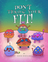 Title: Don't Throw Your Fit!, Author: Denise Bykowski