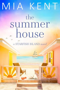 Title: The Summer House, Author: Mia Kent