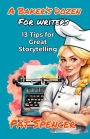 A Baker's Dozen For Writers: 13 Tips for Great Storytelling