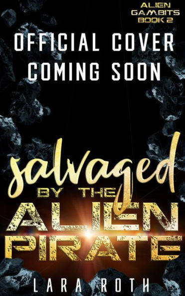 Salvaged by the Alien Pirate: A Sci-Fi Alien Romance