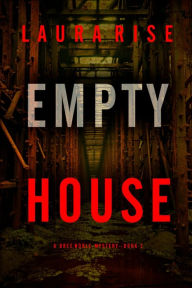 Title: Empty House (A Bree Noble Suspense ThrillerBook 2), Author: Laura Rise