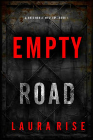 Title: Empty Road (A Bree Noble Suspense ThrillerBook 4), Author: Laura Rise
