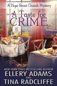 Title: A Taste for Crime, Author: Ellery Adams