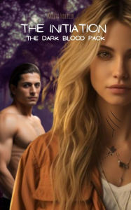 Title: The Initiation: The Dark Blood Pack, Author: Kristy Hoefler