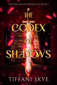 Title: The Codex of Shadows, Author: Tiffani Skye