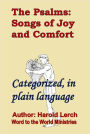 The Psalms: Songs of Joy and Comfort: Categorized, in plain language