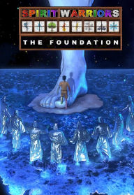 Title: Spirit Warriors: The Foundation, Author: J Hughbrite