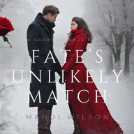 Title: Fate's Unlikely Match, Author: Mandi Wilson