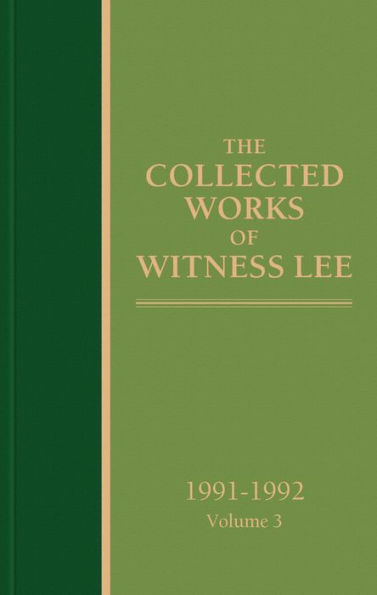 The Collected Works of Witness Lee, 1991-1992, volume 3