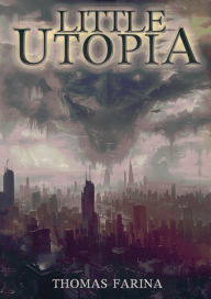 Title: Little Utopia, Author: Thomas Farina