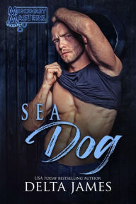 Title: Sea Dog: An Enemies to Lovers Romance, Author: Delta James
