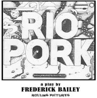 Title: RIO PORK: Birdsong & Bluefield The Desert Marvel, Author: Frederick Bailey