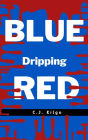 Blue Dripping Red