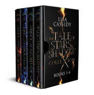 Title: A Tale of Stars and Shadow: The Complete Series: An Epic Fantasy Adventure, Author: Lisa Cassidy