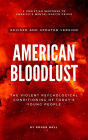 American Bloodlust: The Violent Psychological Conditioning of Today's Young People