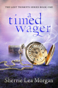 Title: a timed wager, Author: Sherrie Lea Morgan