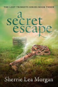 Title: a secret escape, Author: Sherrie Lea Morgan
