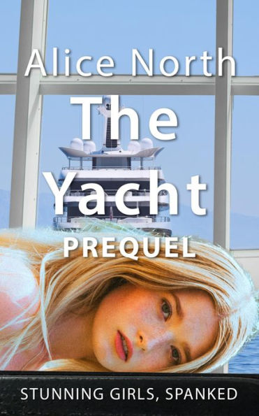 The Yacht Prequel: A Spanking Prequel
