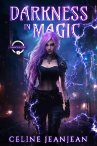 Title: Darkness in Magic: Quirky British Urban Fantasy, Author: Celine Jeanjean