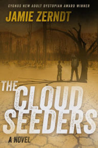 Title: The Cloud Seeders, Author: Jamie Zerndt