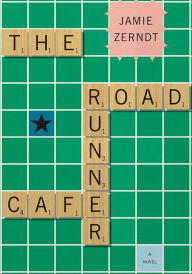 Title: The Roadrunner Cafe, Author: Jamie Zerndt