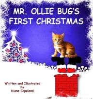 Title: Mr. Ollie Bug's First Christmas, Author: Diane Copeland