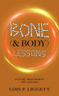 Bone (& Body) Lessons: Culture, Measurement, and Language