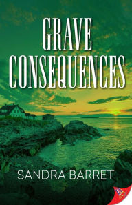 Title: Grave Consequences, Author: Sandra Barret