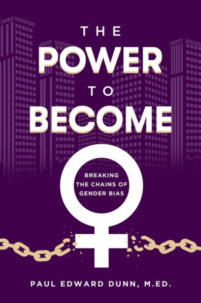 The Power to Become: Breaking the Cains of Gender Bias