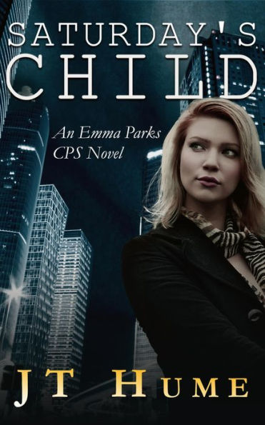 Saturday's Child: An Emma Parks CPS Novel